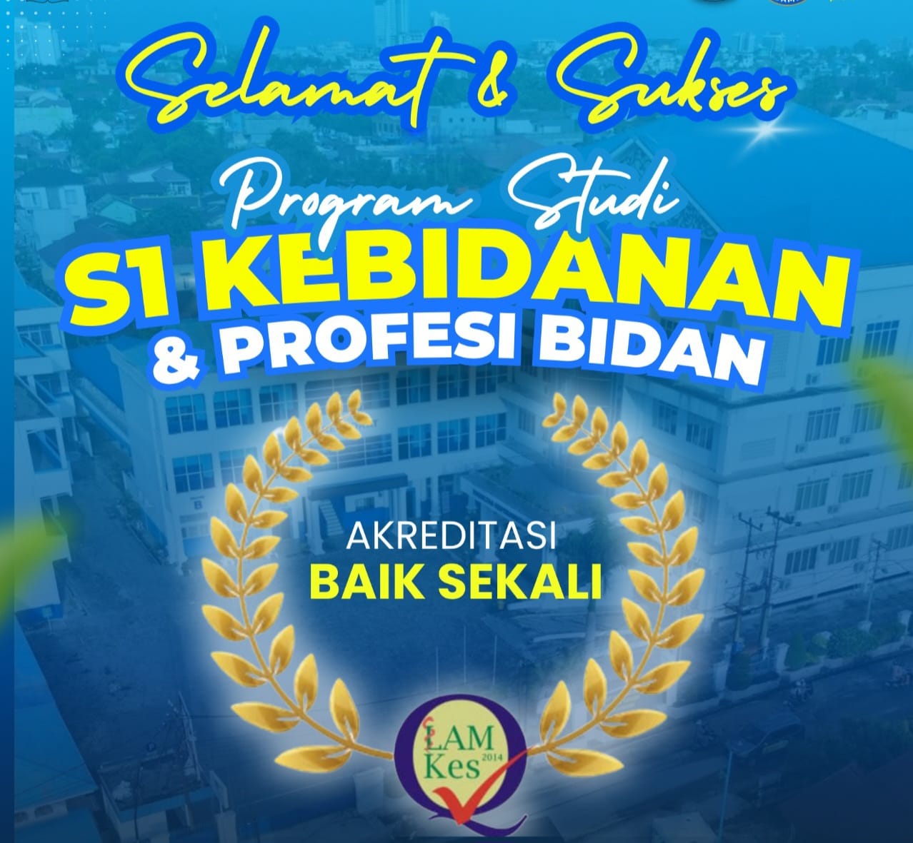 Prodi S1 Kebidanan dan Profesi Bidan Fakultas Kesehatan dan Informatika Ikes Payung Negeri Pekanbaru Raih Akreditasi “Baik Sekali”