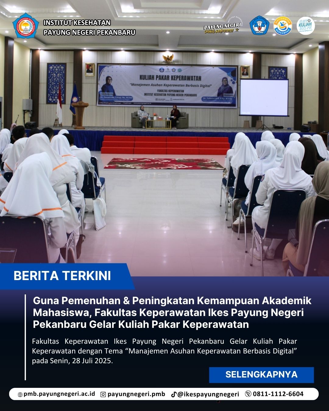 Guna Pemenuhan dan Peningkatan Kemampuan Akademik Mahasiswa, Fakultas Keperawatan Ikes Payung Negeri Pekanbaru Gelar Kuliah Pakar Keperawatan